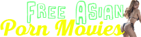 Free Asian Porn Movies
